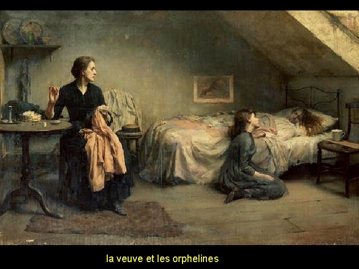 la veuve et les orphelines 