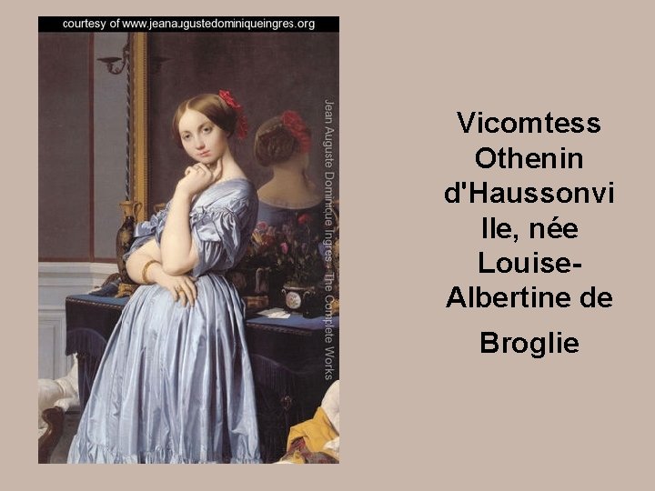 Vicomtess Othenin d'Haussonvi lle, née Louise. Albertine de Broglie 