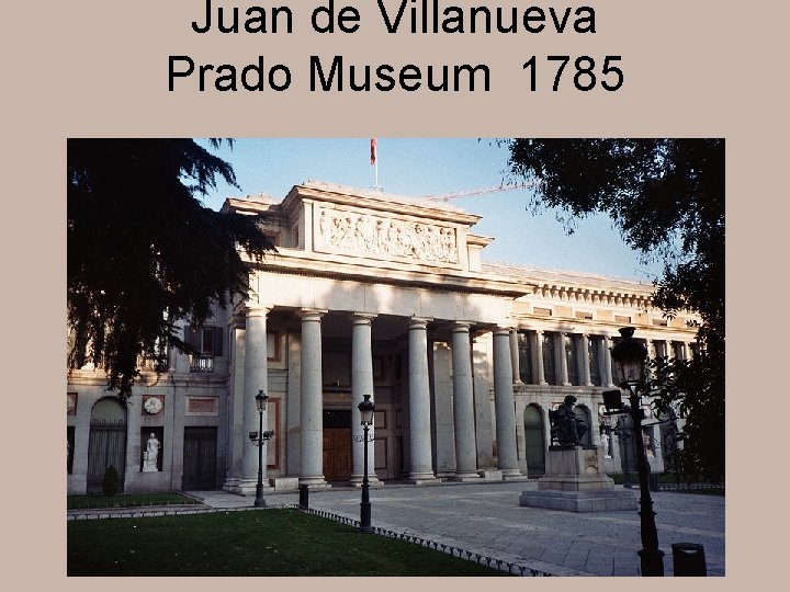 Juan de Villanueva Prado Museum 1785 