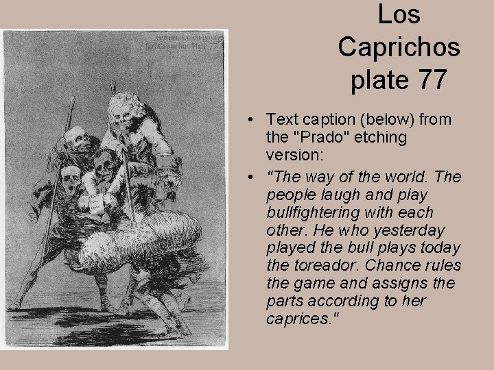 Los Caprichos plate 77 • Text caption (below) from the "Prado" etching version: •