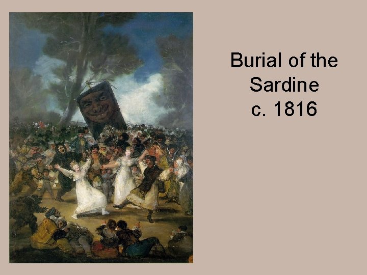 Burial of the Sardine c. 1816 