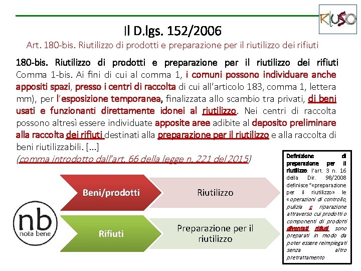 Il D. lgs. 152/2006 Art. 180 -bis. Riutilizzo di prodotti e preparazione per il
