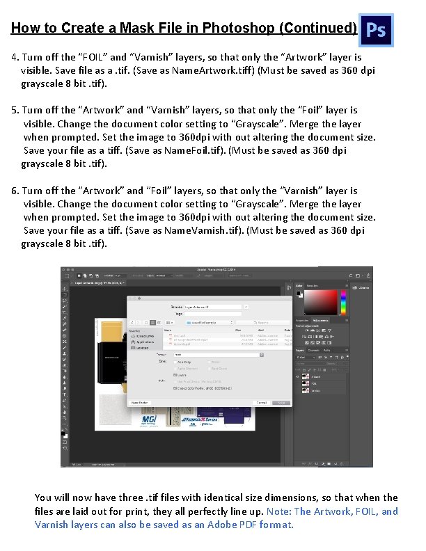 How to Create a Mask File in Photoshop (Continued) 4. Turn off the “FOIL”
