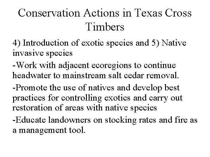 Conservation Actions in Texas Cross Timbers 4) Introduction of exotic species and 5) Native