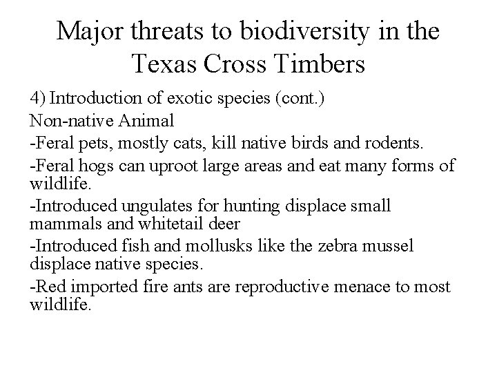 Major threats to biodiversity in the Texas Cross Timbers 4) Introduction of exotic species