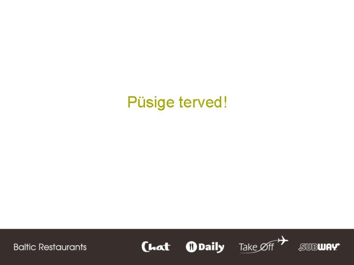 Püsige terved! 