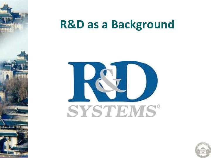 R&D as a Background 