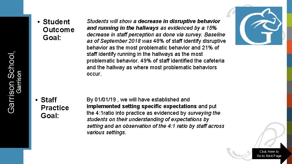 Garrison School, • Student Outcome Goal: • Staff Practice Goal: Students will show a