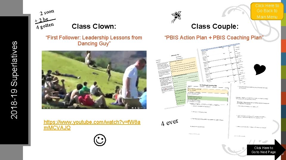 2018 -19 Superlatives 2 soon + 2 be en 4 gott Class Clown: “First