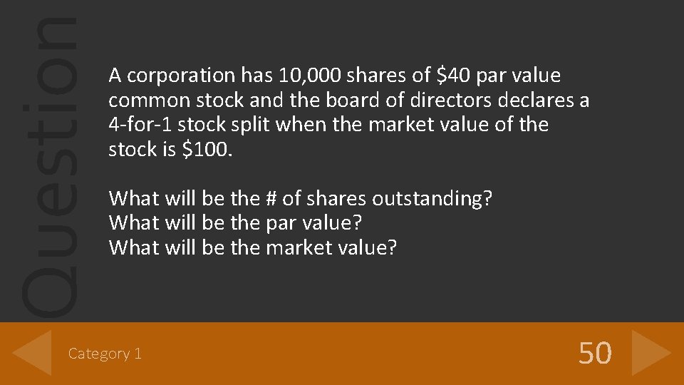 Question A corporation has 10, 000 shares of $40 par value common stock and