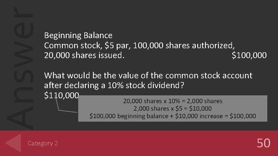 Answer Beginning Balance Common stock, $5 par, 100, 000 shares authorized, 20, 000 shares