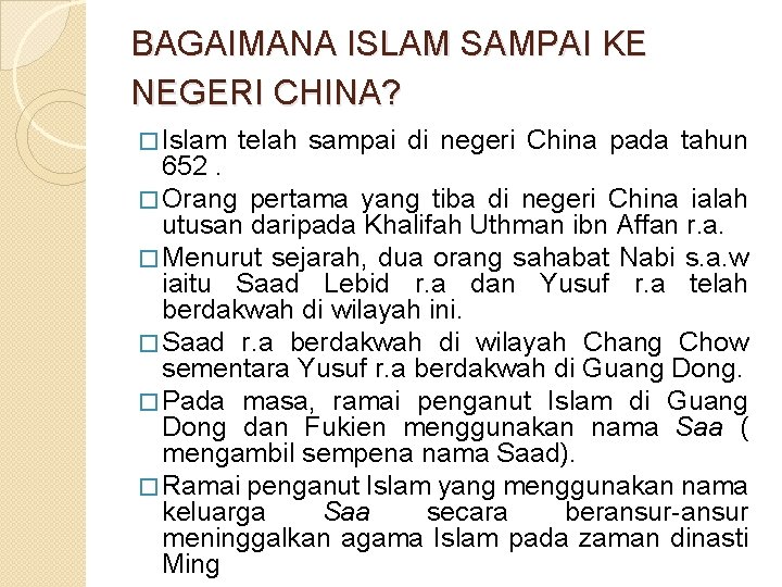 BAGAIMANA ISLAM SAMPAI KE NEGERI CHINA? � Islam telah sampai di negeri China pada
