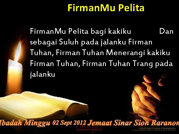 Firman. Mu Pelita bagi kakiku Dan sebagai Suluh pada jalanku Firman Tuhan, Firman Tuhan