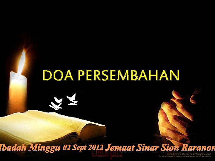 DOA PERSEMBAHAN Ibadah Minggu 02 Sept 2012 Jemaat Sinar Sion Raranon 