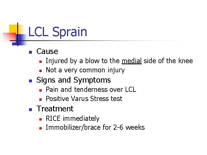 LCL Sprain n Cause n n n Signs and Symptoms n n n Injured