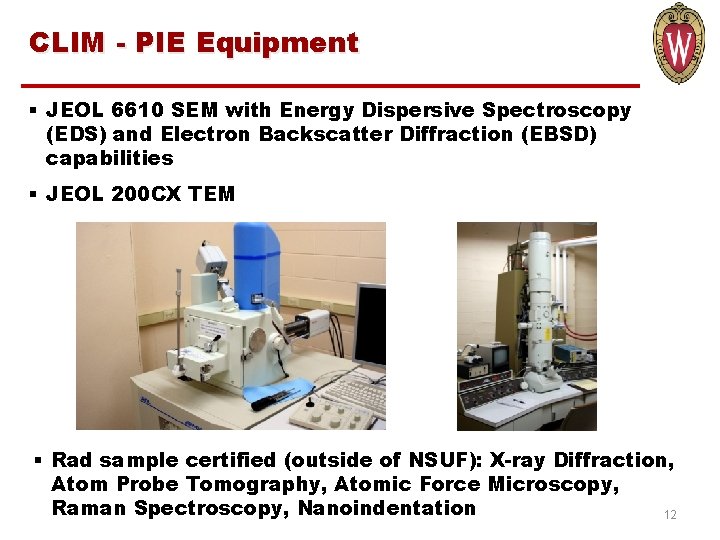 CLIM - PIE Equipment § JEOL 6610 SEM with Energy Dispersive Spectroscopy (EDS) and