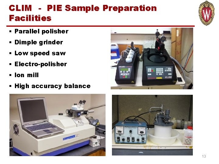 CLIM - PIE Sample Preparation Facilities § Parallel polisher § Dimple grinder § Low