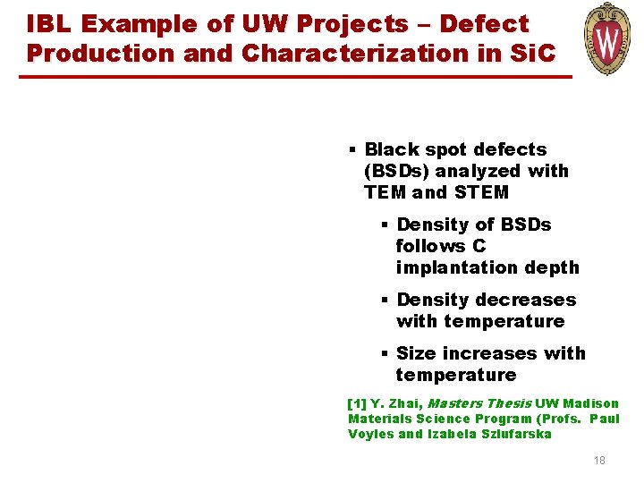 IBL Example of UW Projects – Defect Production and Characterization in Si. C §
