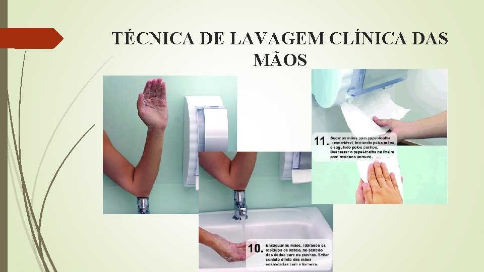 TÉCNICA DE LAVAGEM CLÍNICA DAS MÃOS 