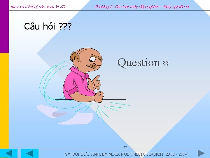 Máy và thiết bị sản xuất VLXD Chương 2: Các loại máy đập nghiền