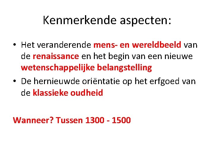 Hoofdstuk 3 veranderend wereldbeeld Paragraaf 3 1 De