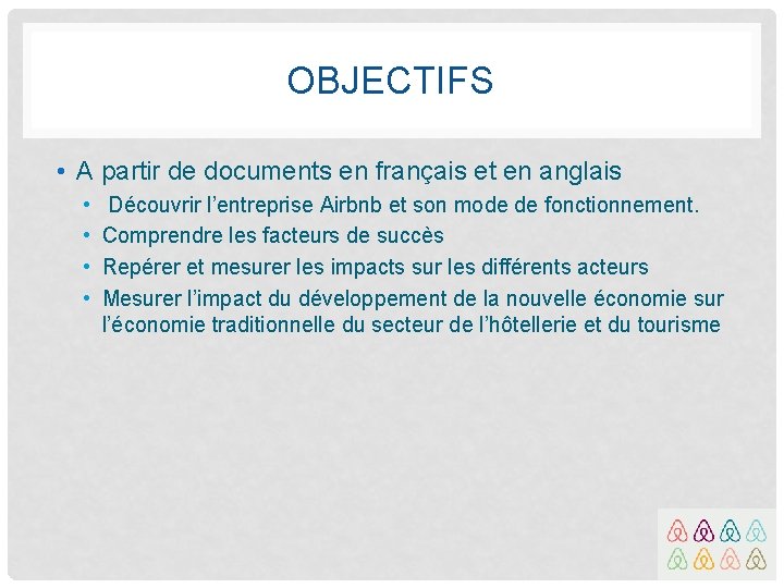 OBJECTIFS • A partir de documents en français et en anglais • • Découvrir