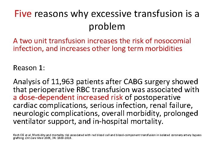 Five reasons why excessive transfusion is a problem A two unit transfusion increases the