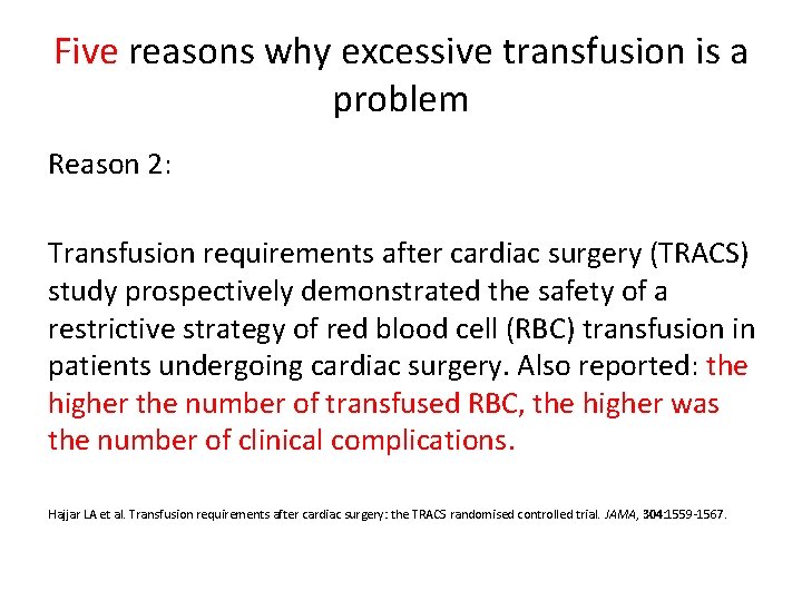 Five reasons why excessive transfusion is a problem Reason 2: Transfusion requirements after cardiac