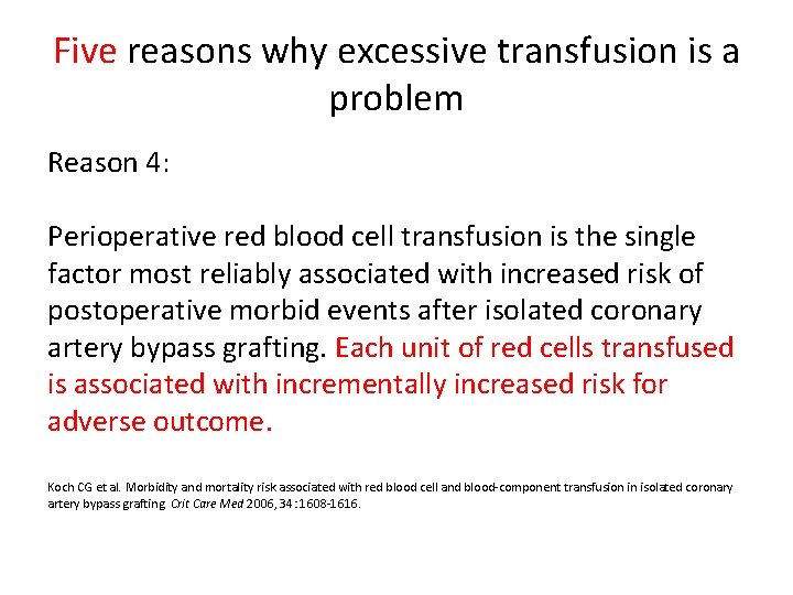 Five reasons why excessive transfusion is a problem Reason 4: Perioperative red blood cell