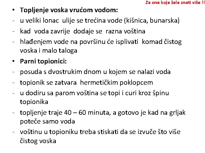  • • - Za one koje žele znati više !! Topljenje voska vrućom