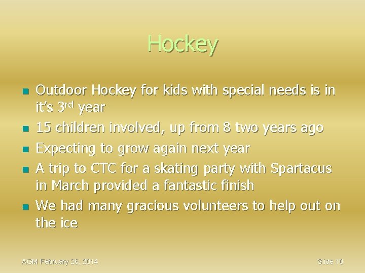 Hockey n n n Outdoor Hockey for kids with special needs is in it’s