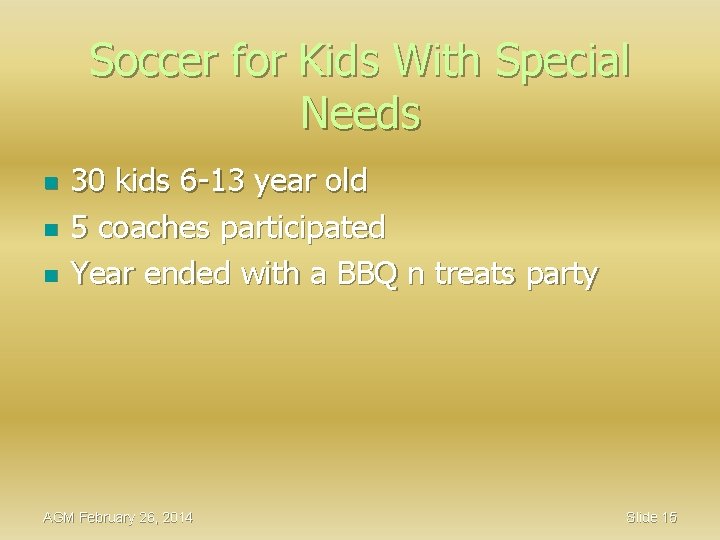 Soccer for Kids With Special Needs n n n 30 kids 6 -13 year