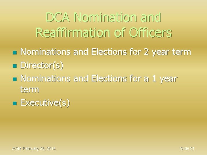 DCA Nomination and Reaffirmation of Officers n n Nominations and Elections for 2 year