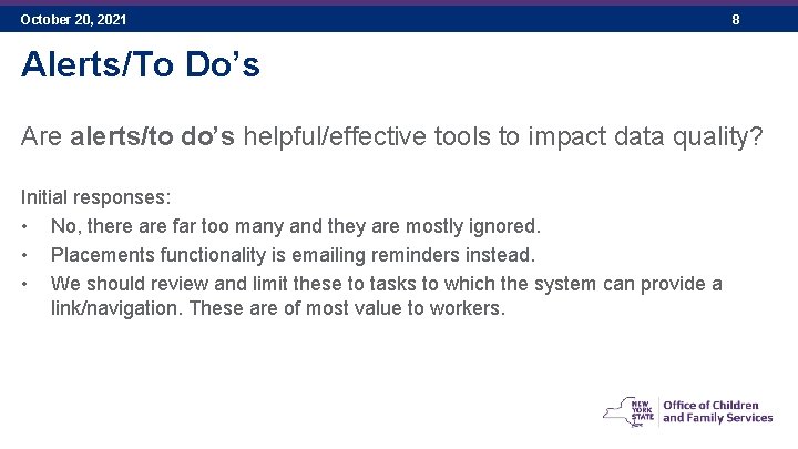 October 20, 2021 8 Alerts/To Do’s Are alerts/to do’s helpful/effective tools to impact data