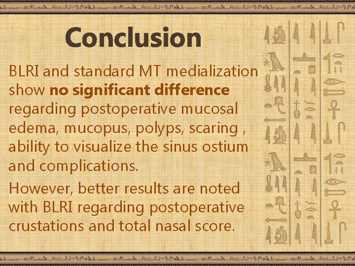Conclusion BLRI and standard MT medialization show no significant difference regarding postoperative mucosal edema,