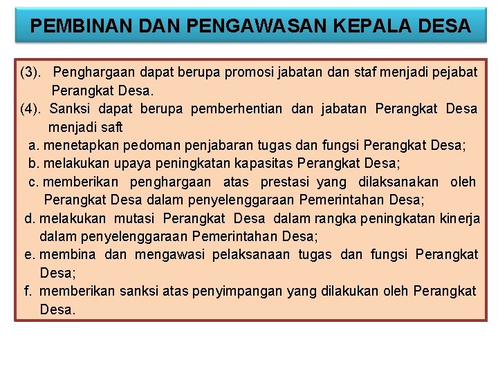 PEMBINAN DAN PENGAWASAN KEPALA DESA (3). Penghargaan dapat berupa promosi jabatan dan staf menjadi