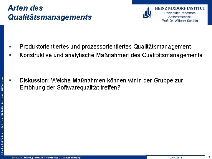 © Fachgebiet Softwaretechnik, Heinz Nixdorf Institut, Universität Paderborn Arten des Qualitätsmanagements § § Produktorientiertes