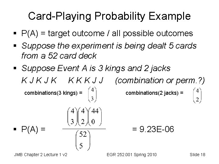 Card-Playing Probability Example § P(A) = target outcome / all possible outcomes § Suppose