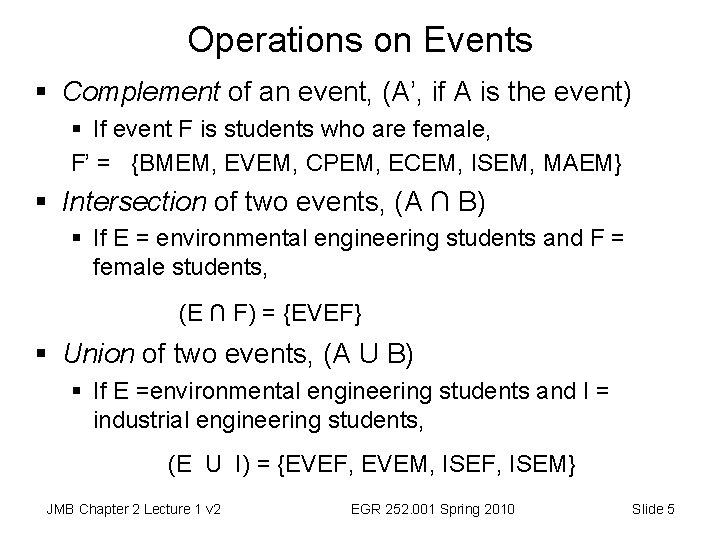 Operations on Events § Complement of an event, (A’, if A is the event)