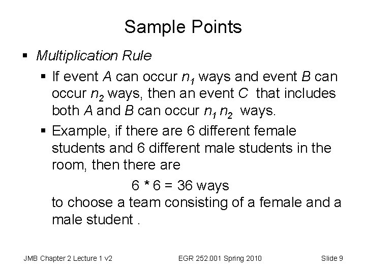 Sample Points § Multiplication Rule § If event A can occur n 1 ways