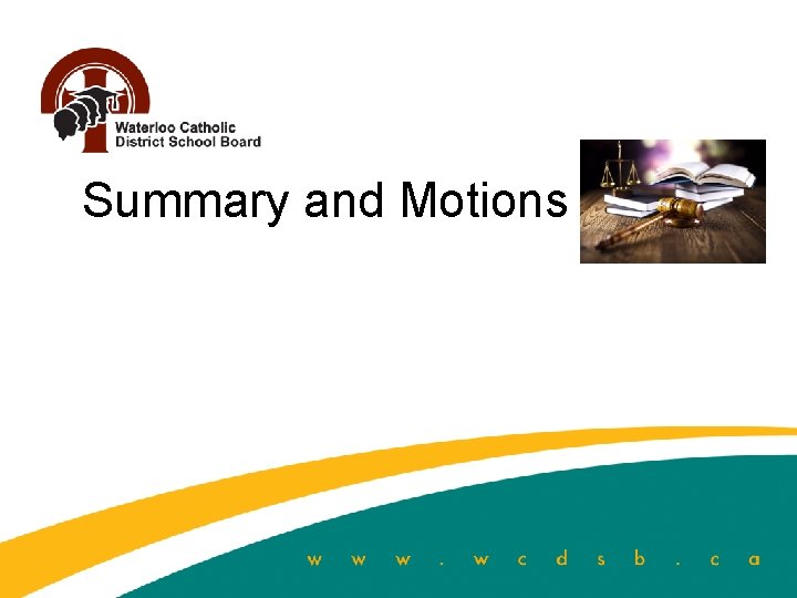 Summary and Motions 