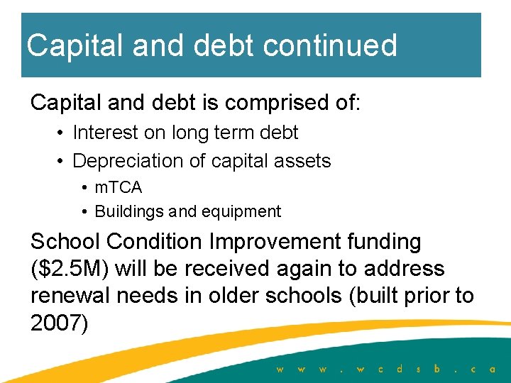 Capital and debt continued Capital and debt is comprised of: • Interest on long