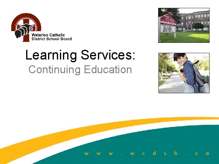 Learning Services: Continuing Education 