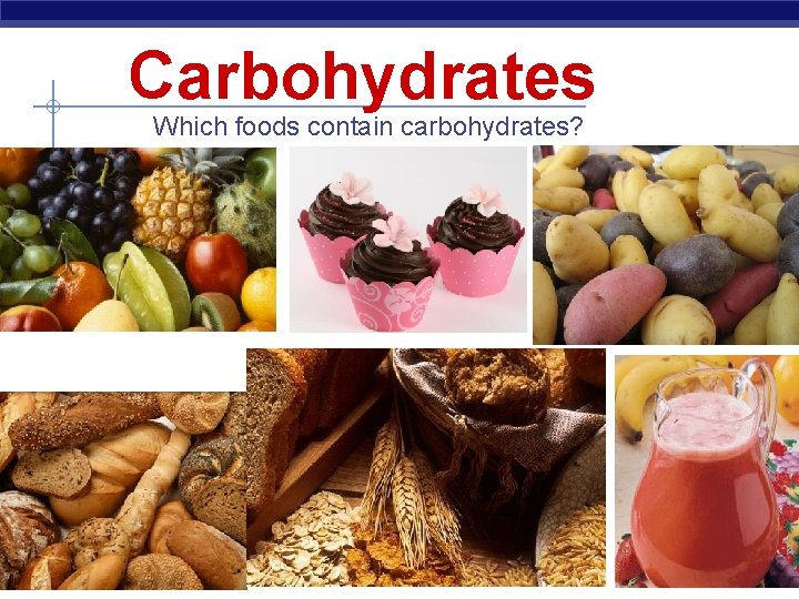 Carbohydrates Which foods contain carbohydrates? Regents Biology 