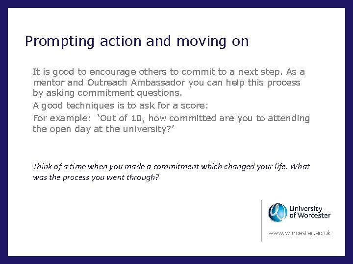 Prompting action and moving on It is good to encourage others to commit to