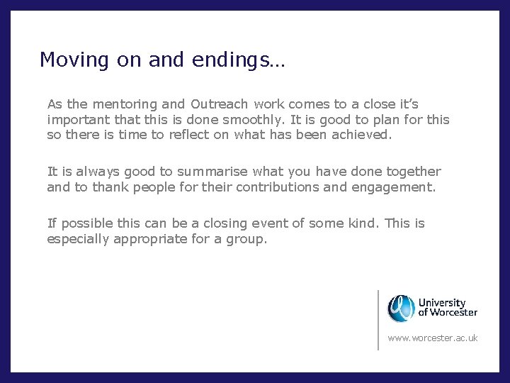 Moving on and endings… As the mentoring and Outreach work comes to a close