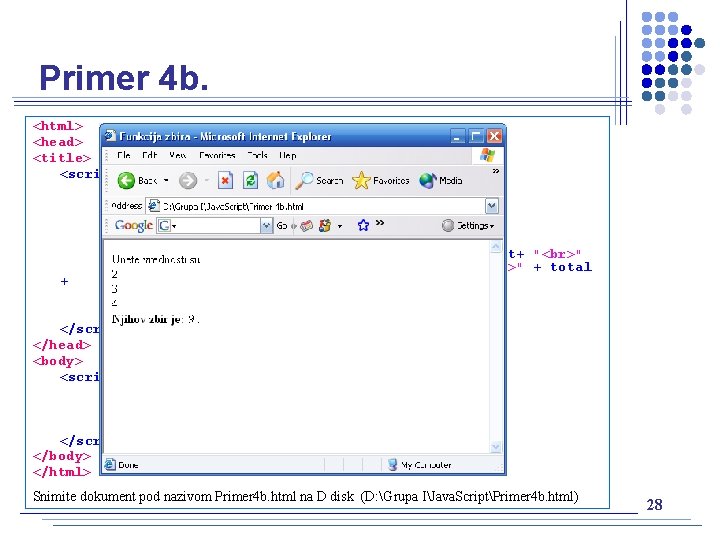 Primer 4 b. <html> <head> <title> Funkcija zbira </title> <script type="text/javascript"> <!-- + function