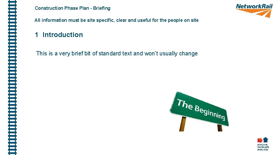 Construction Phase Plan - Briefing All information must be site specific, clear and useful