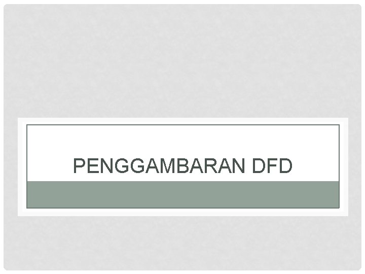 PENGGAMBARAN DFD 