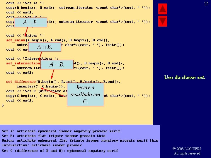 cout << "Set A: copy(A. begin(), cout << endl; cout << "Set B: copy(B.